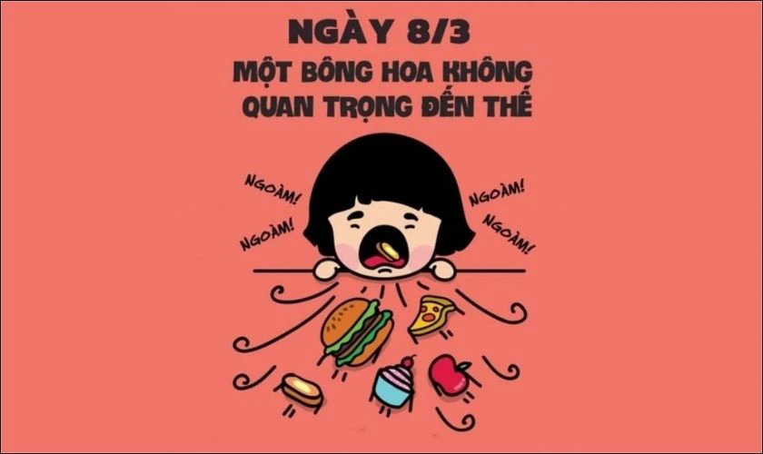 Ảnh chế chúc mừng 8/3 gửi bạn bè với thông điệp lầy lội