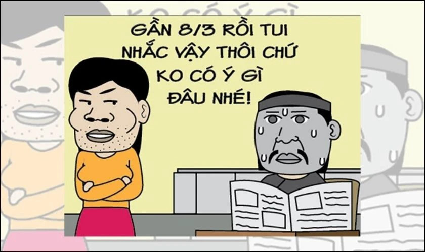 Ảnh chế đòi quà 8/3 vui nhộn hài hước được nhiều người sử dụng