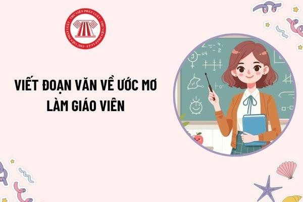 Vẽ tranh ước mơ của em lớp 3 em muốn trở thành cô giáo dạy học sinh thân yêu