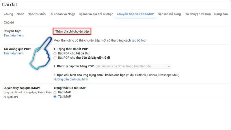 Bước 3: Thêm địa chỉ email mới để thiết lập chuyển tiếp thư đến