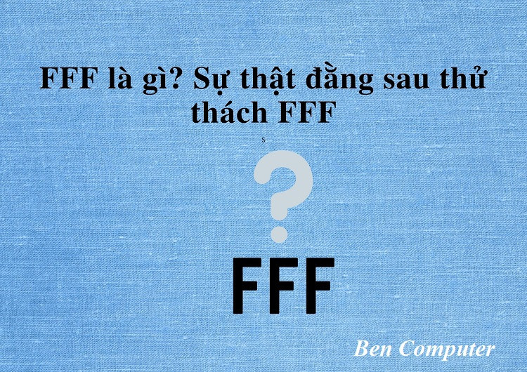 Tổng quan về các ý nghĩa khác nhau của thuật ngữ FFF